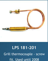 LPS 181-201 Grill thermocouple - screw fit. Used until 2008