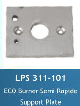 LPS 311-101 ECO Burner Semi Rapide  Support Plate