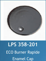 LPS 358-201 ECO Burner Rapide  Enamel Cap