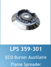 LPS 359-301 ECO Burner Auxillaire Flame Spreader