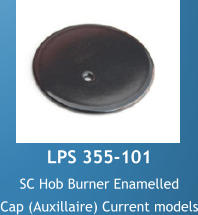 LPS 355-101 SC Hob Burner Enamelled  Cap (Auxillaire) Current models