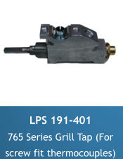 LPS 191-401 765 Series Grill Tap (For  screw fit thermocouples)