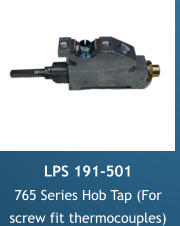 LPS 191-501 765 Series Hob Tap (For screw fit thermocouples)