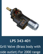 LPS 343-401 Grill Valve (Brass body with side outlet) For 2000 range