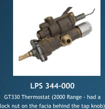 LPS 344-000 GT330 Thermostat (2000 Range - had a  lock nut on the facia behind the tap knob)