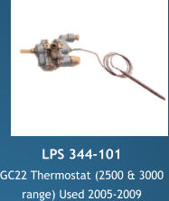 LPS 344-101 GC22 Thermostat (2500 & 3000  range) Used 2005-2009