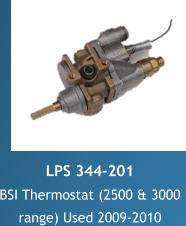 LPS 344-201 BSI Thermostat (2500 & 3000 range) Used 2009-2010