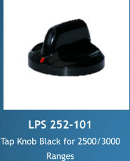 LPS 252-101 Tap Knob Black for 2500/3000 Ranges