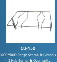 CU-150 3000/5000 Range Searail & Gimbals  - 3 Hob Burner & Oven units
