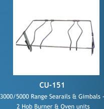 CU-151 3000/5000 Range Searails & Gimbals -  2 Hob Burner & Oven units