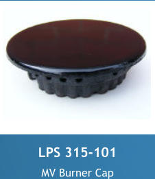 LPS 315-101 MV Burner cap