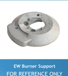 EW Burner Support FOR REFERENCE ONLY